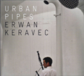 Erwan Kervarec Urban Pipes